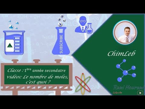vidéo1: Le nombre de moles, c’est quoi ?